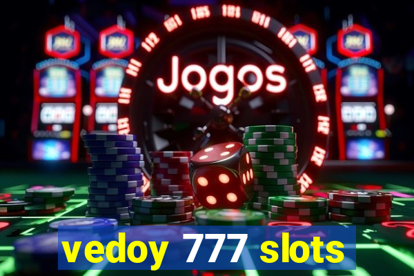vedoy 777 slots